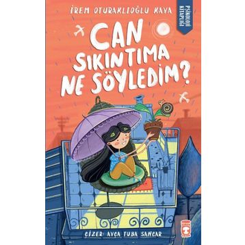 Can Sıkıntıma Ne Söyledim? - İrem Oturaklıoğlu Kaya