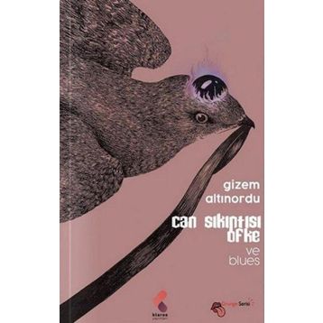 Can Sıkıntısı Öfke ve Blues - Gizem Altınordu