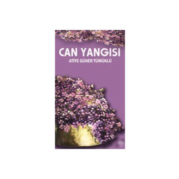 Can Yangısı - Atiye Güner Tümüklü