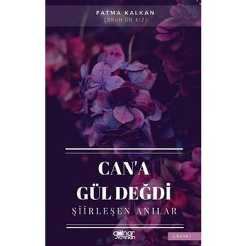 Can'a Gül Değdi - Fatma Kalkan