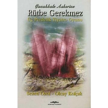 ÇANAKKALE ASKERINE RÜTBE GEREKMEZ - SEZEN ÖZOL