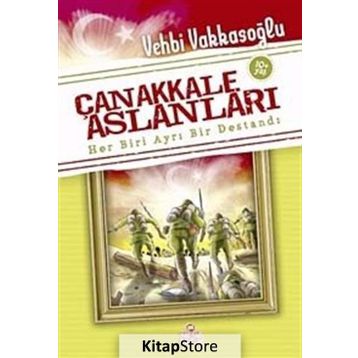 ÇANAKKALE ASLANLARI HER BIRI AYRI BIR DESTANDI - VEHBI VAKKASOĞLU