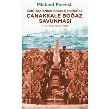 Çanakkale Boğaz Savunması - Michael Forrest