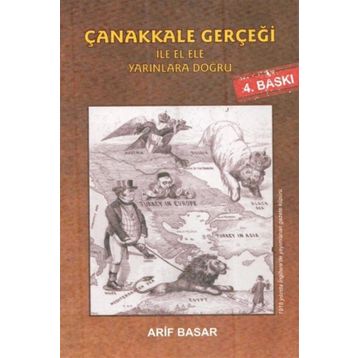 Çanakkale Gerçeği İle El Ele Yarınlara Doğru - Arif Basar