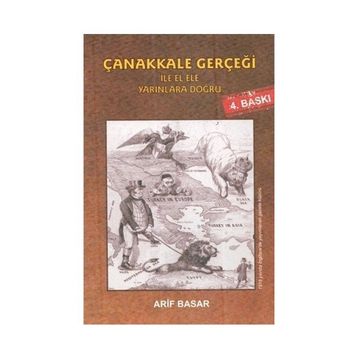 Çanakkale Gerçeği İle El Ele Yarınlara Doğru - Arif Basar