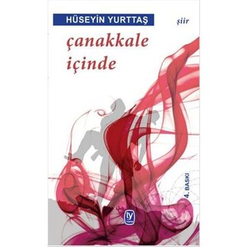 Çanakkale İçinde - Hüseyin Yurttaş