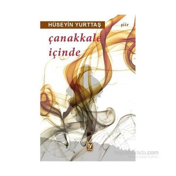 Çanakkale İçinde - Hüseyin Yurttaş