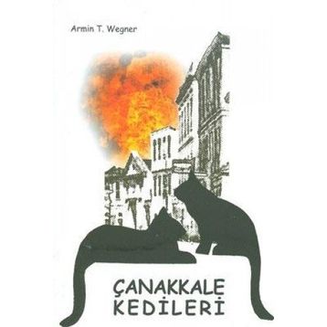 ÇANAKKALE KEDILERI - ARMIN T. WEGNER