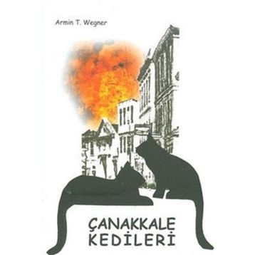 ÇANAKKALE KEDILERI - ARMIN T. WEGNER