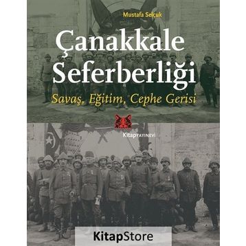 Çanakkale Seferberliği - Mustafa Selçuk