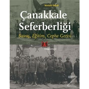 Çanakkale Seferberliği - Mustafa Selçuk