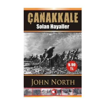 ÇANAKKALE SOLAN HAYALLER - JOHN NORTH