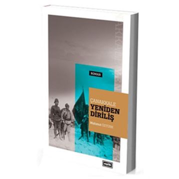 Çanakkale Yeniden Diriliş - Mahmut Öztürk