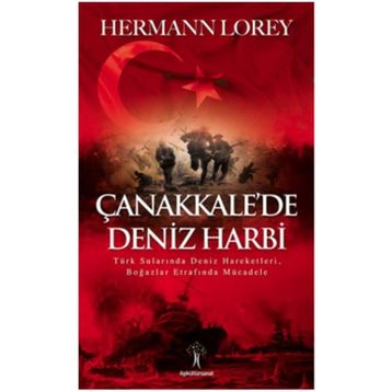 Çanakkale’de Deniz Harbi - Hermann Lorey