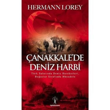 Çanakkale’de Deniz Harbi - Hermann Lorey