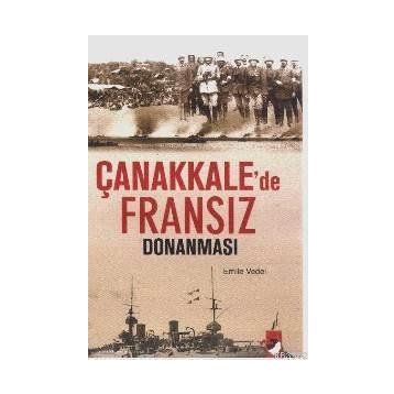 ÇANAKKALE´DE FRANSIZ DONANMASI - EMILE VEDEL