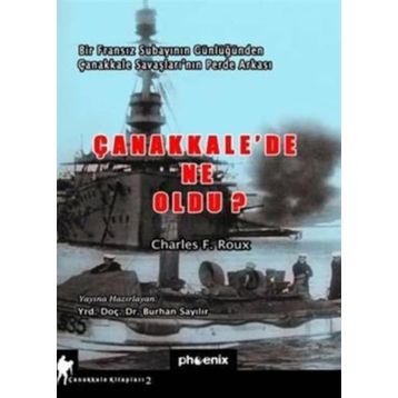 ÇANAKKALEDE NE OLDU? - CHARLES F. ROUX
