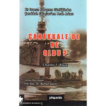 ÇANAKKALEDE NE OLDU? - CHARLES F. ROUX