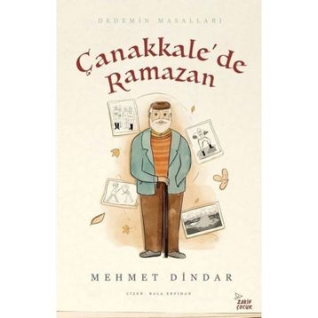 Çanakkale'de Ramazan; Dedemin Masalları - Mehmet Dindar