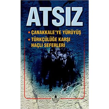Çanakkale'ye Yürüyüş - Hüseyin Nihal Atsız