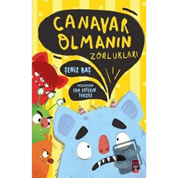 Canavar Olmanın Zorlukları - Şeniz Baş