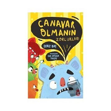 Canavar Olmanın Zorlukları - Şeniz Baş