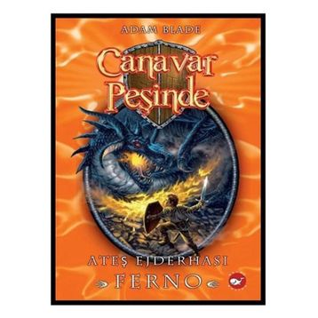 Canavar Peşinde 1 Ateş Ejderhası Ferno - Adam Blade