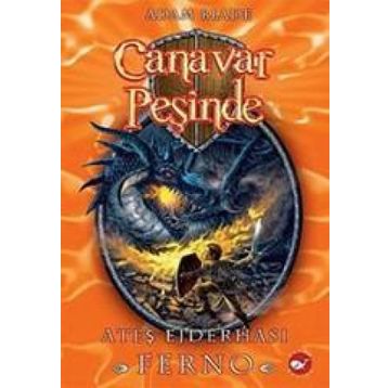 Canavar Peşinde 1 Ateş Ejderhası Ferno - Adam Blade