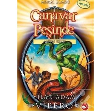 Canavar Peşinde 10 - Yılan Adam Vipero - Adam Blade