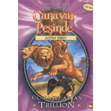 Canavar Peşinde 12 Üç Başlı Aslan Trillion - Adam Blade