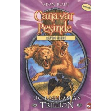 Canavar Peşinde 12 Üç Başlı Aslan Trillion - Adam Blade