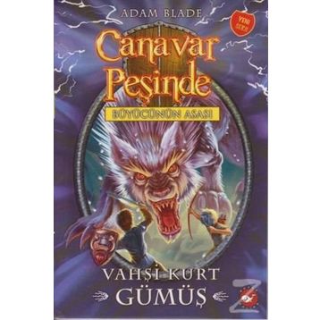 Canavar Peşinde 52 - Vahşi Kurt Gümüş - Adam Blade