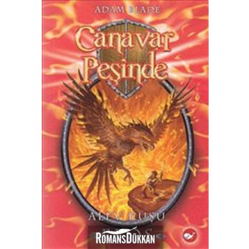 CANAVAR PEŞİNDE 6 - ALEV KUŞU EPOS - ADAM BLADE