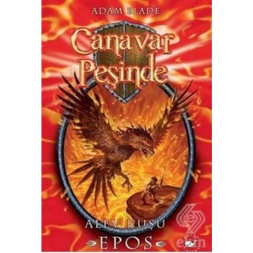 CANAVAR PEŞİNDE 6 - ALEV KUŞU EPOS - ADAM BLADE