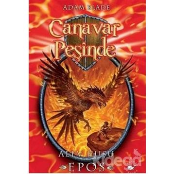 CANAVAR PEŞİNDE 6 - ALEV KUŞU EPOS - ADAM BLADE