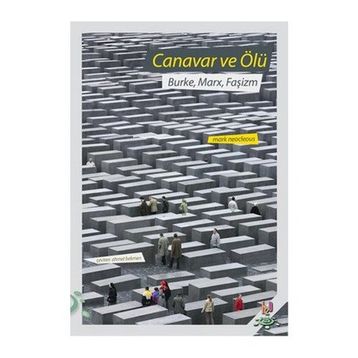 Canavar ve Ölü - Mark Neocleous