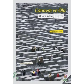 Canavar ve Ölü - Mark Neocleous