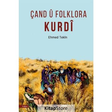 Çand U Folklora Kurdi - Ehmed Tekin - Aryen Yayınları