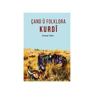 Çand U Folklora Kurdi - Ehmed Tekin - Aryen Yayınları