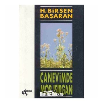 Canevimde Mor Isırgan - Hatun Birsen Başaran