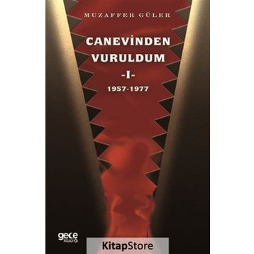 Canevinden Vuruldum 1 - Muzaffer Güler