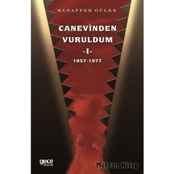 Canevinden Vuruldum 1 - Muzaffer Güler
