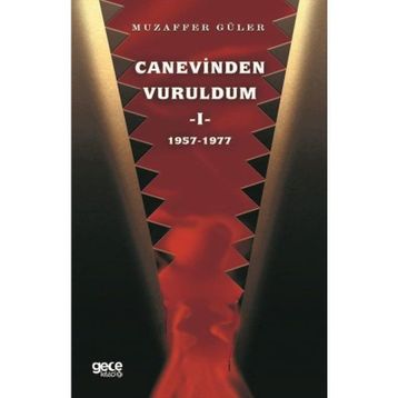 Canevinden Vuruldum 1 - Muzaffer Güler