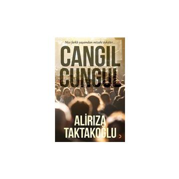 Cangıl Cungul - Ali Rıza Taktakoğlu