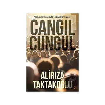 Cangıl Cungul - Ali Rıza Taktakoğlu