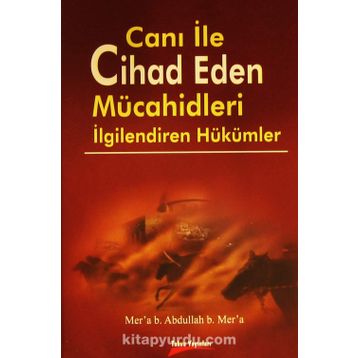 Canı ile Cihad Eden Mücahidleri İlgilendiren Hükümler - Kolektif