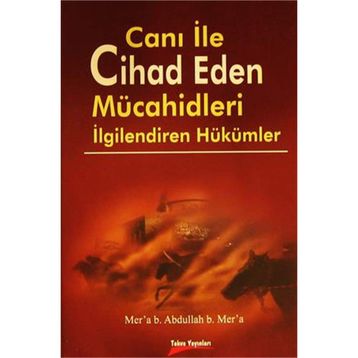 Canı ile Cihad Eden Mücahidleri İlgilendiren Hükümler - Kolektif