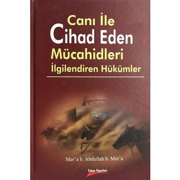 Canı ile Cihad Eden Mücahidleri İlgilendiren Hükümler - Kolektif