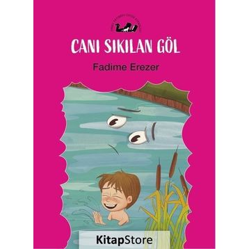 Canı Sıkılan Göl - Fadime Erezer