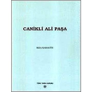 CANIKLI ALI PAŞA - RIZA KARAGÖZ